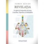 Revelaţia. Un ghid al noţiunilor de bază, centrilor, tipurilor şi definiţiilor - Richard Rudd