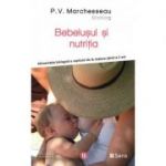 Bebelusul si nutritia - Pierre V. Marchesseau
