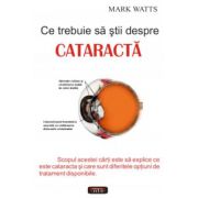 Ce trebuie sa stii despre Cataracta