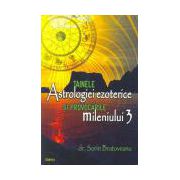 Tainele Astrologiei Ezoterice si provocarile mileniului 3