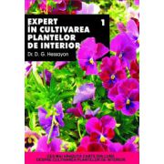 Expert in cultivarea plantelor de interior - Vol. 1