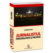 Jurnalistul - Personalitate si Profesie
