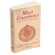 Magia Ceremoniala - Filosofia Oculta... (Cartea III)
