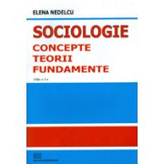 Sociologie - Concepte, Teorii, Fundamente