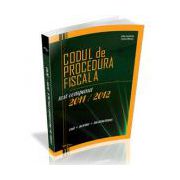 Codul de Procedura Fiscala 2011 - 2012 (cod+norme+instructiuni)