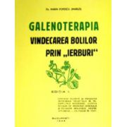 Galenoterapia, vindecarea bolilor prin „ierburi”