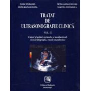 Tratat de ultrasonografie clinica - Volumul 2 - Capul si gatul, toracele si mediastinul, ecocardiografie, vasele membrelor