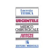 Urgentele medico-chirurgicale - Sinteze pentru asistentii medicali, editia a III-a