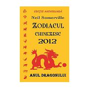 Zodiacul chinezesc 2012 - Anul dragonului