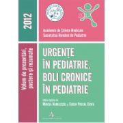 Urgente in pediatrie. Boli cronice in pediatrie 2012