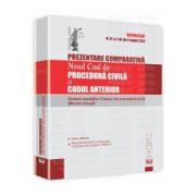 Prezentare comparativa - Noul Cod de Procedura Civila si Codul anterior Republicat în M.Of. nr. 545 din 3 august 2012
