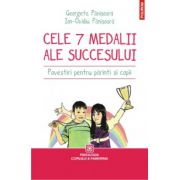 Cele 7 medalii ale succesului. Povestiri pentru parinti si copii