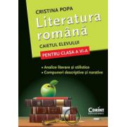 Literatura Romana - Caietul elevului pentru clasa a VI-a (Cristina Popa)