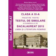 Pregatire pentru TESTUL DE SIMULARE a examenului de Bacalaureat 2015 la Limba si Literatura clasa a XI-a