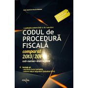 Codul de Procedura Fiscala Comparat 2013-2014. Cod-Norme-Instructiuni. Contine Modificarile OUG nr. 40/Iunie 2014