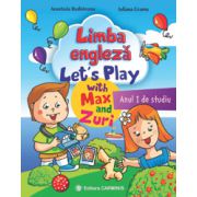 Limba engleza Lets Play with Max and Zuri. Anul I de studiu