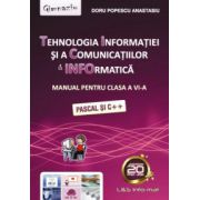 Tehnologia Informatiei si a Comunicatiilor. Manual pentru clasa a VI-a (Pascal si C++)