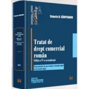 Tratat de drept comercial roman - Stanciu D. Carpenaru. Editia a IV-a actualizata