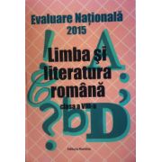 Limba si literatura romana - Evaluarea Nationala 2015 pentru clasa a VIII-a