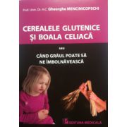 Cerealele glutenice si boala celiaca