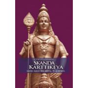 Skanda Karttikeya. Legenda marelui erou spiritual, fiu al lui Shiva. Vol. 2