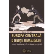 Europa centrala si tentatia federalismului
