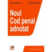 Noul Cod penal adnotat, editie actualizata la 25.05.2015