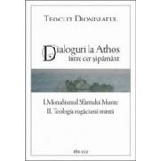 Dialoguri la Athos. Intre cer si pamant (Teoclit Dionisiatul)