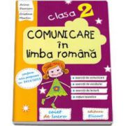 Comunicare in limba romana. Caiet de lucru pentru clasa a II-a (conform noii programe nr. 3418/2013) - Arina Damian