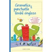 Gramatica si punctuatia limbii engleze - Cu exercitii pentru verificare si consolidare