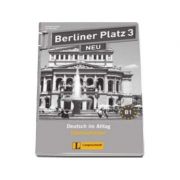 Berliner Platz 3 Neu Lehrerhandreichungen - Pentru clasa a XI-a L2