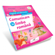 Comunicare in limba romana - caietul micului scolar pentru clasa pregatitoare (Nicoleta Ciobanu)