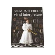Sigmund Freud - Vis si interpretare