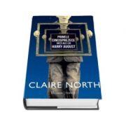 Primele cincisprezece vieti ale lui Harry August - Claire North