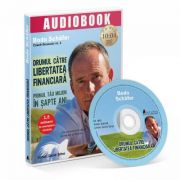 Drumul catre libertatea financiara. Primul tau milion in sapte ani (audiobook: 10 ore si 4 minute) - Bodo Schafer