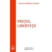 Pretul libertatii - Omraam Mikhael Aivanhov