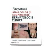 Fitzpatrick, Atlas Color si Compendiu de Dermatologie Clinica - Klaus Wolff