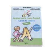 Comunicare in Limba Romana, caiet de scriere pentru clasa I - Teste sumative cu descriptori de performanta - Model I (Mihaela Serbanescu)