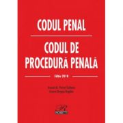 Codul penal. Codul de procedura penala 2018