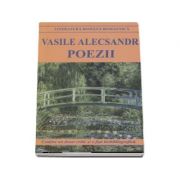 Poezii - Vasile Alecsandri (Contine un dosar critic si o fisa de biobibliografica)