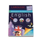 Engleza distractiva 10-11 ani. Larousse (Activitati ludice, jocuri didactice, exercitii progresive)