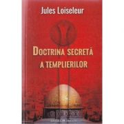 Doctrina secreta a templierilor - Jules Loisseleur