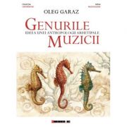 Genurile muzicii - Oleg Garaz