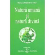 Natura umana si natura divina - Omraam Mikhael Aivanhov