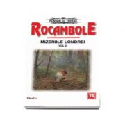 Rocambole 23 - Mizeriile Londrei, volumul 1 - du Terrail Ponson