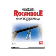 Rocambole 28 - Funia spanzuratului, volumul 1 - du Terrail Ponson