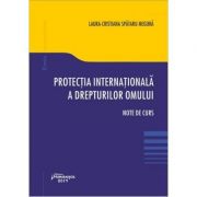 Protectia internationala a drepturilor omului - Laura-Cristiana Spataru-Negura