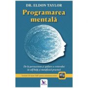 Programarea mentală, de la persuasiune şi spălare a creierului la self-help şi metafizică practică (ediţie revizuită, carte + CD)
