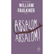 Absalom, Absalom! - William Faulkner