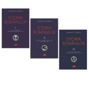 Istoria romanilor. Volumele I-III Editia 6 - Constantin C. Giurescu